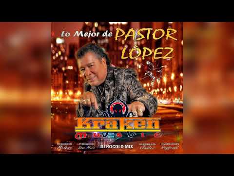PASTOR LOPEZ MIX · KRAKEN MUSIC · DJ ROCOLO MIX | 2018