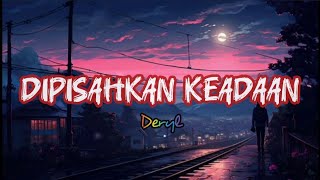 Download lagu Dipisahkan Keadaan-Deryl (lirik) #lagu mp3 Download lagu Dipisahkan Keadaan-Deryl (lirik) #lagu mp3