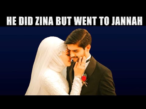 HE DID ZINA BUT ALLAH SENT HIM TO JANNAH