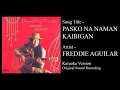 Freddie Aguilar - PASKO NA NAMAN KAIBIGAN (Original Minus One)