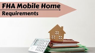 FHA Mobile Home Requirements