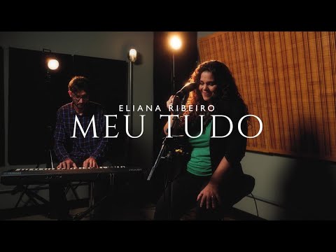Meu Tudo | Eliana Ribeiro
