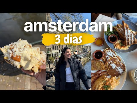 AMSTERDAM: ROTEIRO DE 3 DIAS, RESTAURANTES E PRINCIPAIS PASSEIOS NA HOLANDA