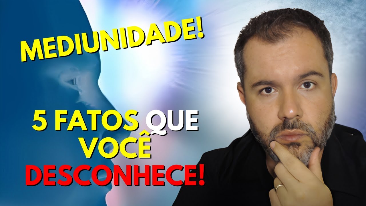 5 FATOS sobre a MEDIUNIDADE que VOCÊ PRECISA SABER!