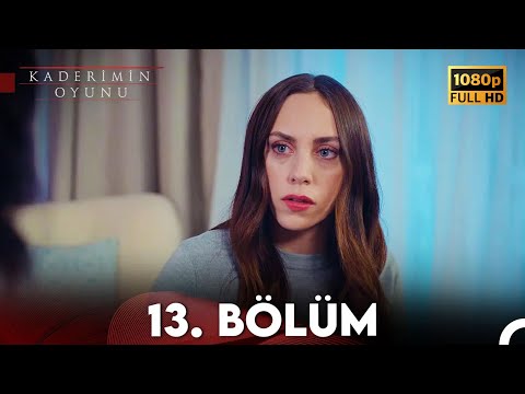 Kaderimin Oyunu 13. Bölüm Full HD