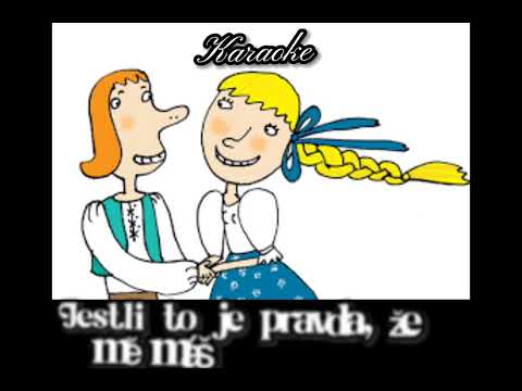 Ráda, ráda, můj zlatej Honzíčku(karaoke)