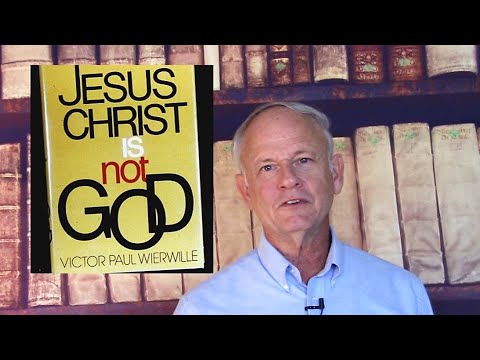 Victor Paul Wierwille’s Sloppy Book “Jesus Christ is not God”
