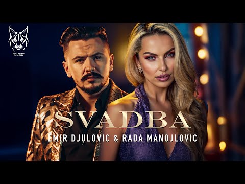 Emir Djulovic & Rada Manojlovic - Svadba (Tekst/Lyric Video)