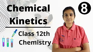 Chemical Kinetics Class 12th Chemistry Part 8