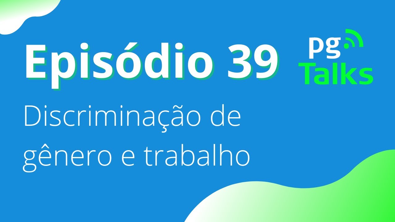 Discriminação de gênero e trabalho