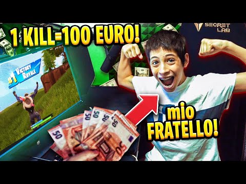 I'LL GIVE MY BROTHER €100 FOR EVERY KILL he makes on FORTNITE!! *I'm now poor*