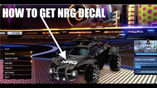 HOW TO GET NRG DECAL FOR OCTANE/DOMINUS IN ROCKET LEAGUE!