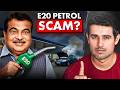 Reality Of E20 Petrol Is Ethanol Good Or Bad Dhruv Rathee