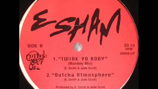Esham / Twirk Yo Body (Monkey Mix) --VINYL RIP--
