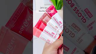 NEW | Dot &amp; Key Gloss Boss Lip balms with SPF 50- swatches #lipbalm #dotandkey #skincare   #shorts