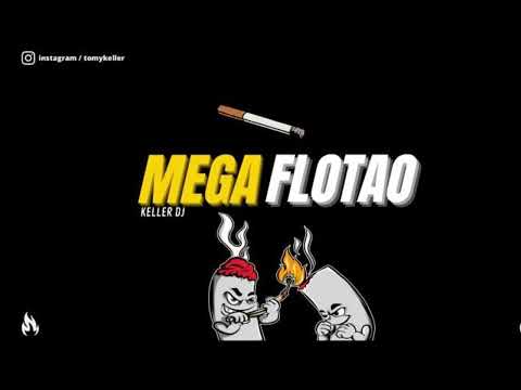 MEGA FLOTAO⚡️ - Keller dj