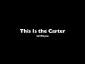 This Is The Carter - Lil Wayne