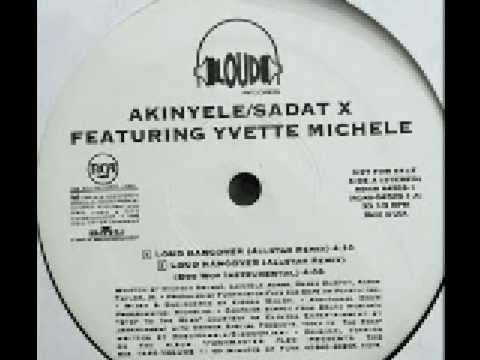 Akinyele/Sadat X feat. Yvette Michele- Loud Hangover(Allstar Remix)