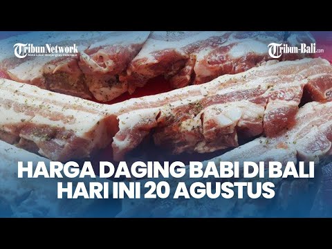 CEK Harga Daging Babi di Bali Hari Ini 20 Agustus, Bangli dan Klungkung Kompak Turun