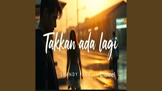Download lagu Takkan Ada Lagi mp3