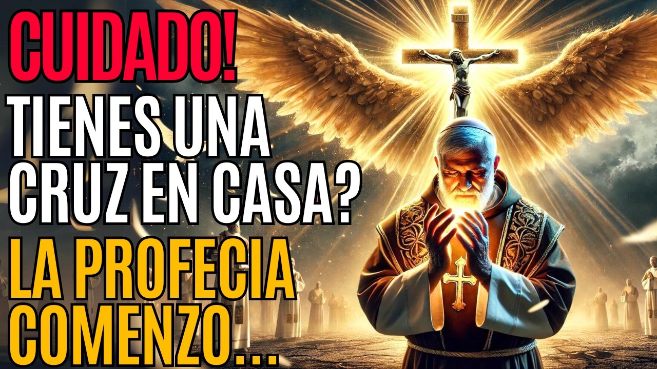 IMPACTANTE! Lo que el PADRE PIO predijo para quienes tienen UNA CRUZ EN CASA - PROFECIAS REVELADAS