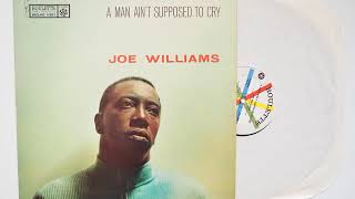 Joe Williams - A Man Ain&#39;t Supposed To Cry