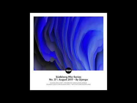 Suedklang Mix-Series #37 - By DJANGO (08/17)