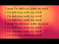 I'm delirious, I'm delirious I am delirious Yeah I ...