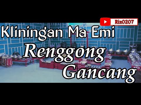 Kliningan Ma Emi - Renggong Gancang