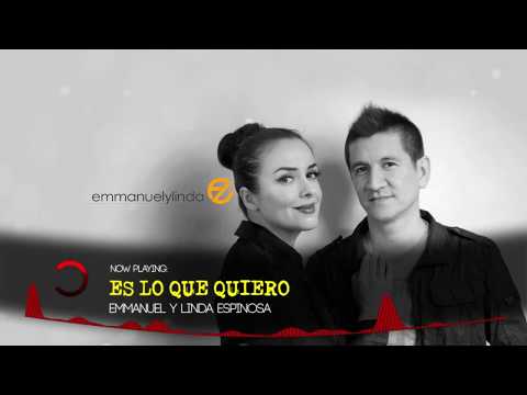 Emmanuel y Linda - Es lo que Quiero
