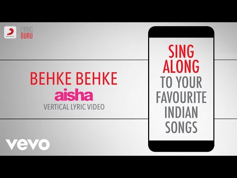Behke Behke - Aisha|Official Bollywood Lyrics|Anushka Manchanda|Suman ShridhaR