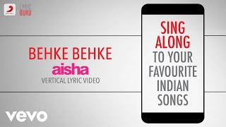 Behke Behke - Aisha|Official Bollywood Lyrics|Anushka Manchanda|Suman ShridhaR