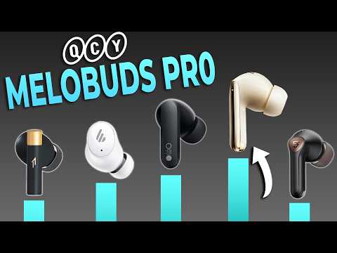 QCY MeloBuds Pro (VS) The Best Earbuds Under $50