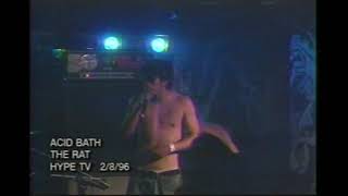 Acid Bath - Tranquilized(Live)The Rat 1996