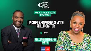 Up Close & Personal with Phillip Carter | A Candid Conversation with Rev. Jeannie Henderson Minter