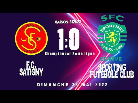 F.C. Satigny 1 - Sporting Futebol Clube 1 [22.05.2022]