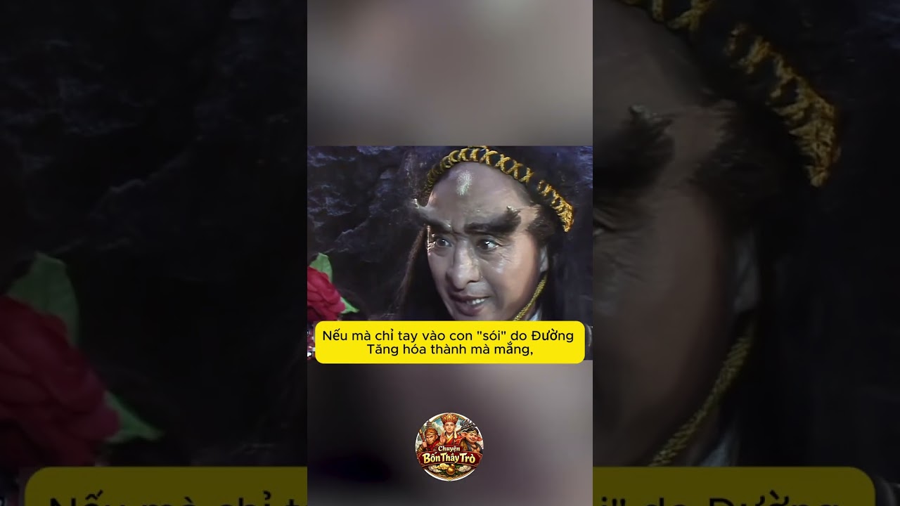 Giãi mã lý do Đường Tăng bị biến thành hổ tinh trong Tây Du Ký