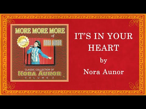 IT'S IN YOUR HEART - Nora Aunor (Lyric Video) OPM