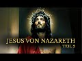 Jesus Von Nazareth Teil 2 1977 Biographie History Ganzer Film