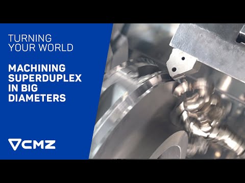 Machining Superduplex in Big Diameters | CMZ, Turning YOUR world