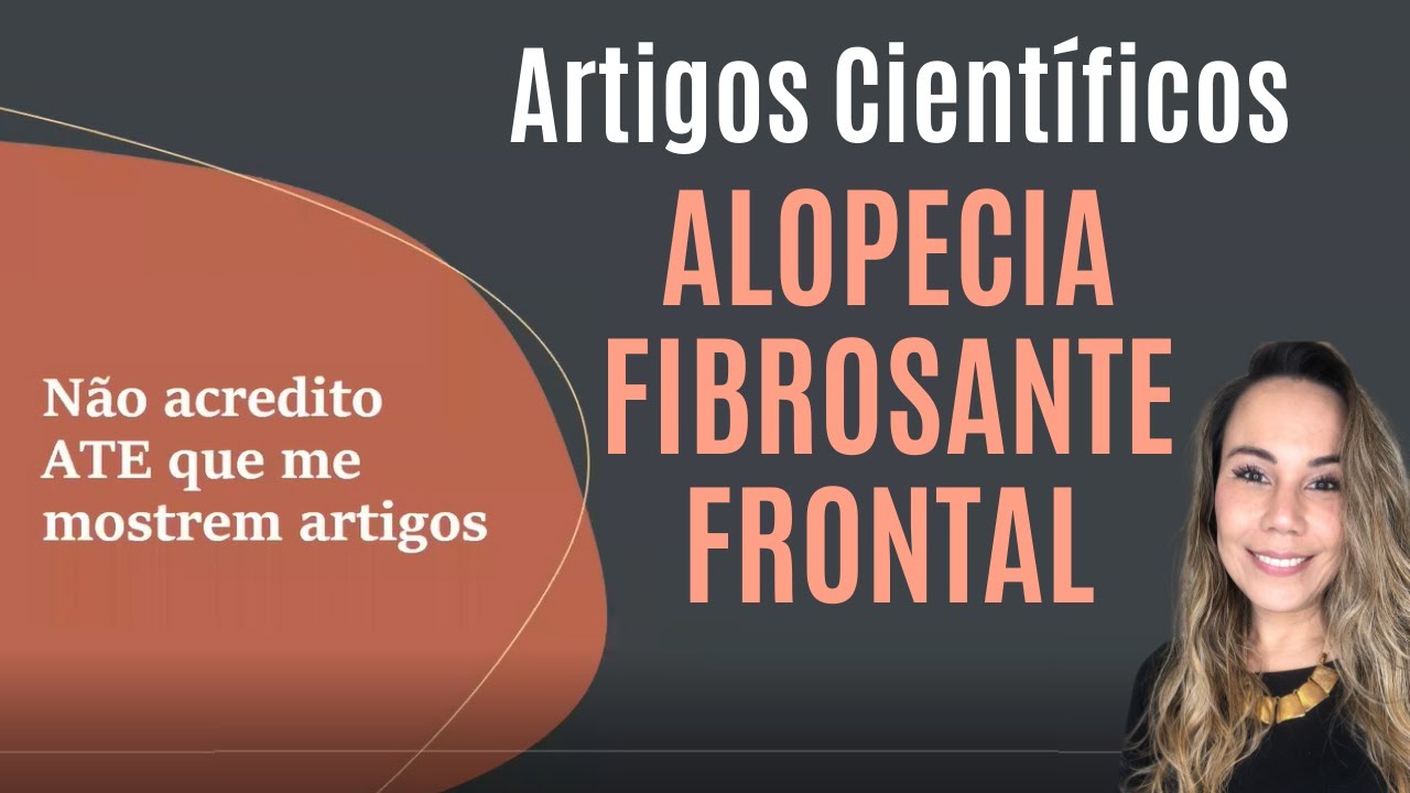 NÃO ACREDITO |  Alopecia Fibrosante Frontal
