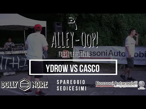 Alley-OoP! Freestyle Battle 2019 - Spareggio Sedicesimi Casco Vs Ydrow