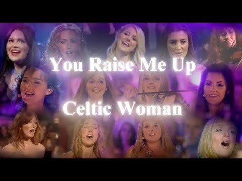 Celtic Woman - You Raise Me Up (Special Version)