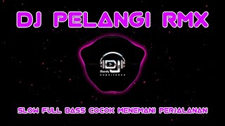 Download lagu DJ PELANGI REMIX {BOOMERANG} SLOW FULL BASS COCOK MENEMANI PERJALANAN mp3