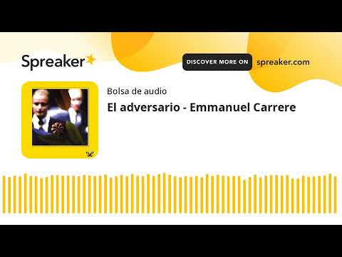 El adversario - Emmanuel Carrere