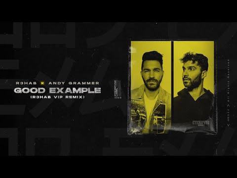 R3HAB x Andy Grammer - Good Example (R3HAB VIP Remix) (Official Lyric Video)