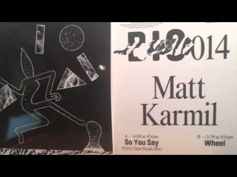 Matt Karmil "So You Say (Dirty Tape Heads Mix)" BIS014