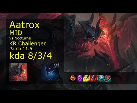 Aatrox Mid vs Nocturne - KR Challenger 8/3/4 Patch 11.5 Gameplay // [롤] 아트록스 vs 녹턴 미드
