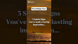 5 subtle signs you’ve made a lasting impression...#shorts #psychologyfacts#aesthetic #music