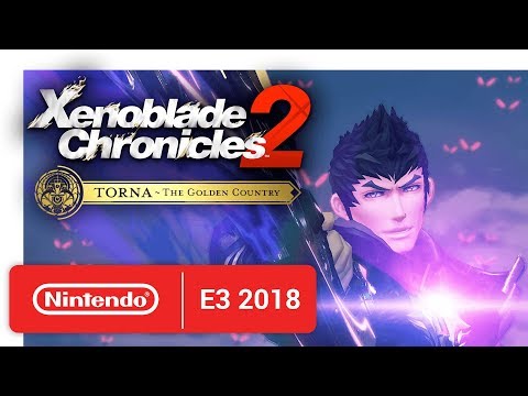 Xenoblade Chronicles 2: Torna ~ The Golden Country - Announcement Trailer - Nintendo E3 2018